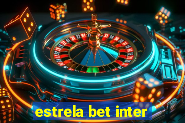 estrela bet inter